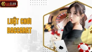 Luật Chơi Baccarat